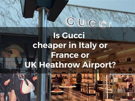 is gucci cheaper in france than us|are gucci brands cheaper.